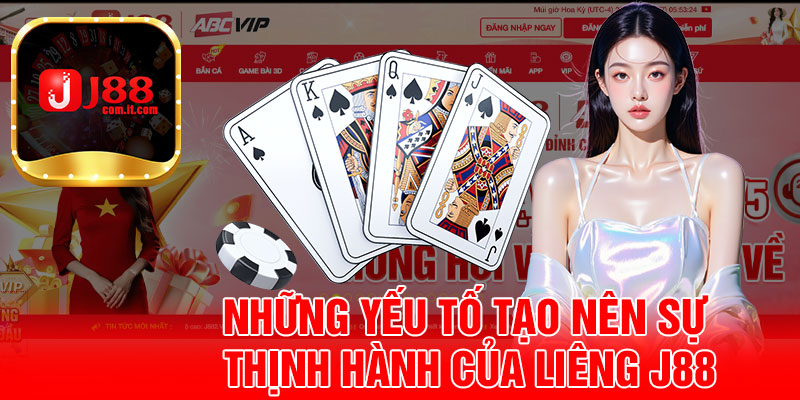 Những Yếu Tố Tạo Nên Sự Thịnh Hành Của Liêng J88